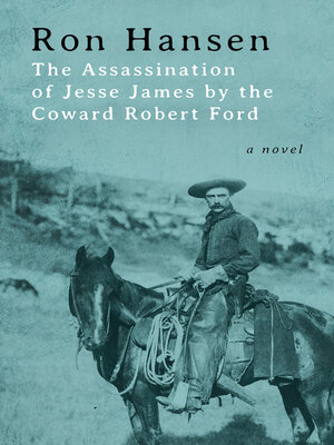 cover image of Assassination of Jesse James by the Coward Robert Ford